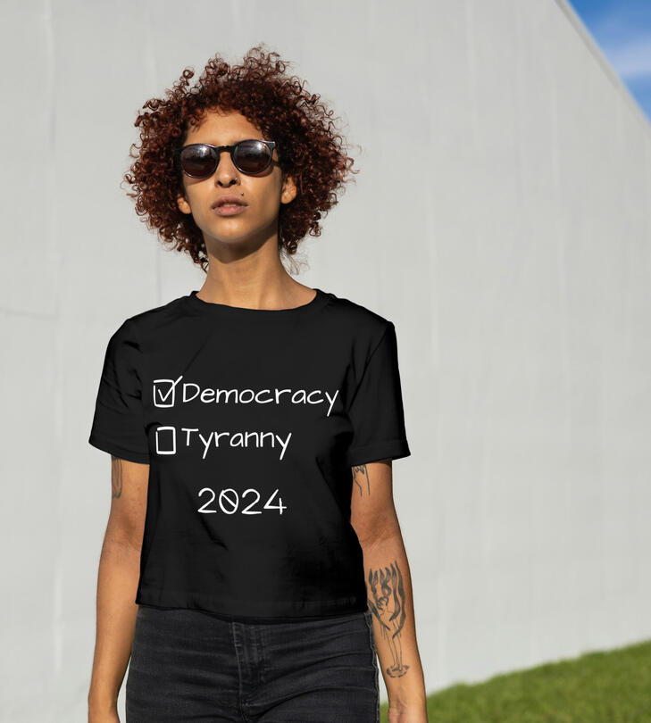 One Choice 2024 Democracy vs Tyranny